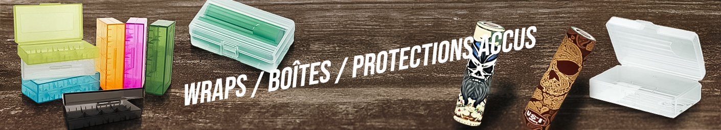 Wraps / Boîtes / Protections Accus